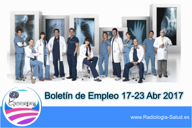 Boletín de Empleo de Radiología 17-23 Abril de 2017
